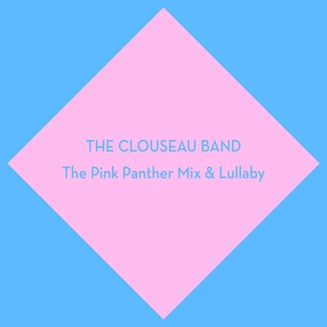 Обложка для The Clouseau Band - The Pink Panther Lullaby