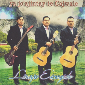 Обложка для Linaje Escojido - Ya Jc'ajintay te Cajwale