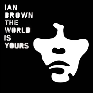 Обложка для Ian Brown - The World Is Yours