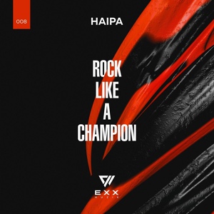 Обложка для Haipa - Rock Like A Champion