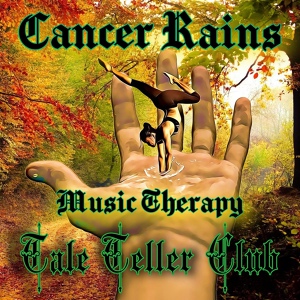 Обложка для Tale Teller Club - Cancer Rains Music Therapy