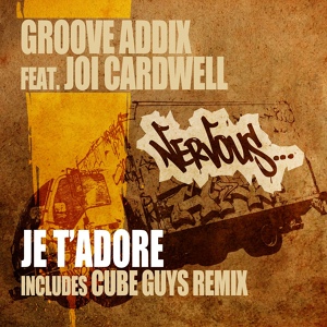 Обложка для Groove Addix - Je T'Adore feat. Joi Cardwell