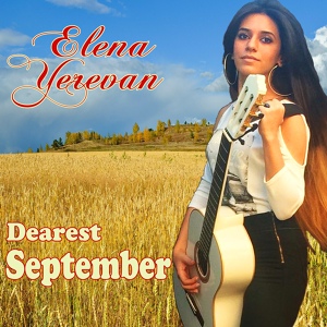 Обложка для Elena Yerevan - Dearest September