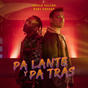 Обложка для Guille Kullak feat. Baby Rhagga - Pa Lante y Pa Tras