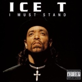 Обложка для Ice T - I Must Stand