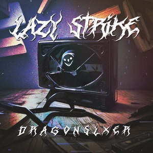 Обложка для DRaGONSLXER - Lazy Strike