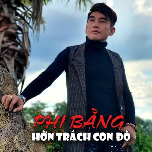 Обложка для Phi Bằng - Hờn trách con đò