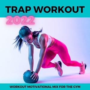 Обложка для Trap Tribe - Fast Music for Cardio