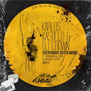 Обложка для Karlos Kastillo, Dj Crown - Everybody Gotta Work