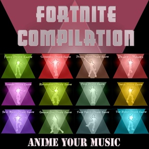 Обложка для Anime your Music - Fortnite Battle Royale - Dance Move