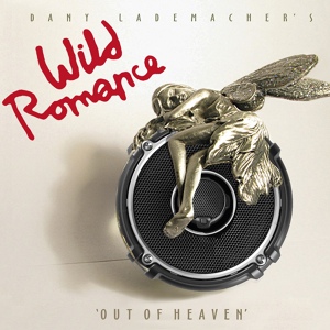 Обложка для Dany Lademacher's Wild Romance - Rock n Roll Rose