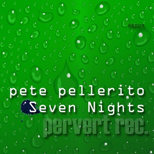 Обложка для Pete Pellerito - Seven Nights (orig. Mix) B-Side