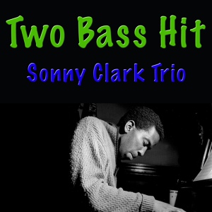 Обложка для Sonny Clark Trio - Be-Bop