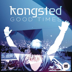 Обложка для Kongsted - Live Your Life (Good Times) (feat. Chayse)