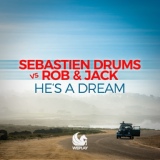 Обложка для Sebastien Drums, Rob & Jack - He's a Dream