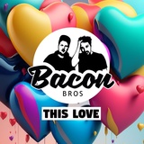 Обложка для Bacon Bros - This Love