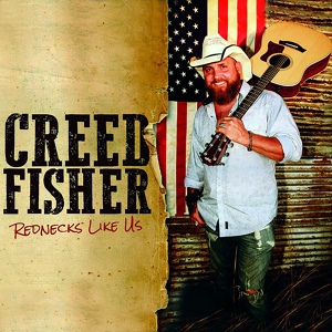 Обложка для Creed Fisher - Rednecks Like Us