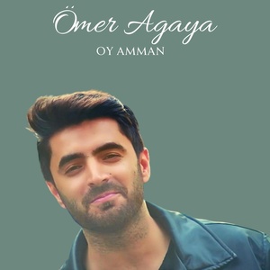 Обложка для Ömer Agaya - Oy Amman