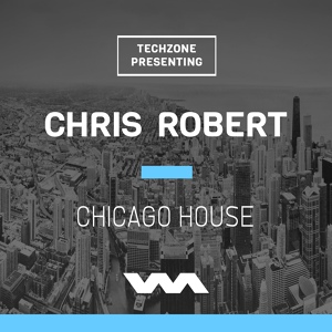 Обложка для Chris Robert - Chicago House