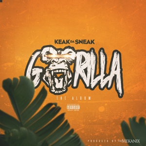 Обложка для Keak da Sneak x The Mekanix - Gorilla