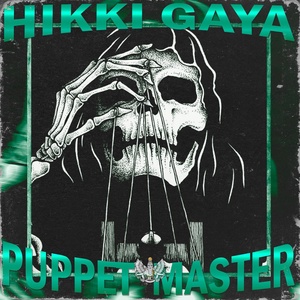 Обложка для Hikki Gaya - PUPPET MASTER