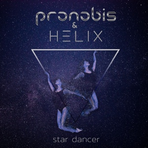 Обложка для Pronobis, Helix - Star Dancer