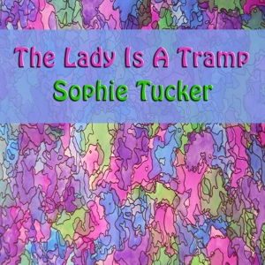 Обложка для Sophie Tucker - It's A Pleasure!