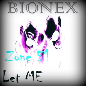 Обложка для Bionex - Let Me