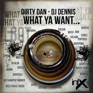 Обложка для Dirty Dan, DJ Dennis - What Ya Want