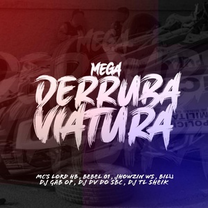 Обложка для Dj DV do sbc, Dj Gab Op, Dj tl sheik - Mega Derruba Viatura