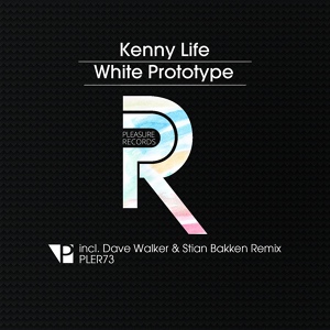 Обложка для Kenny Life - White Prototype (Dave Walker, Stian Bakken Remix) [Pleasure Records]