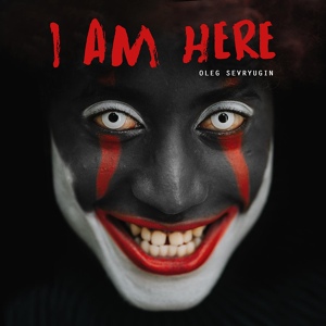 Обложка для Oleg Sevryugin - I Am Here