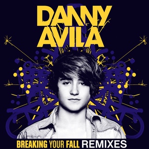 Обложка для Danny Avila - Breaking Your Fall