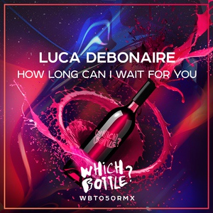 Обложка для Luca Debonaire - How Long Can I Wait For You (Radio Edit)