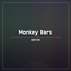 Обложка для Monkey Bars - Cash Cow (Original Dub)