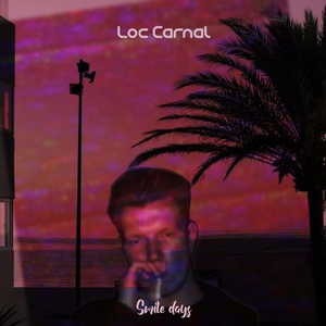 Обложка для Loc Carnal - Smile days