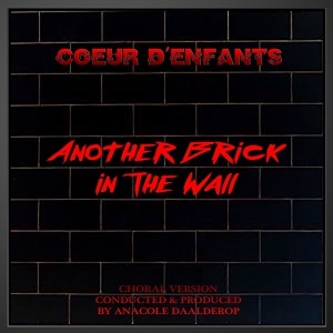 Обложка для Coeur d'Enfants, Anacole Daalderop - Another Brick in the Wall