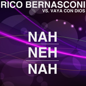 Обложка для Rico Bernasconi vs. Vaya Con Dios - Nah Neh Nah
