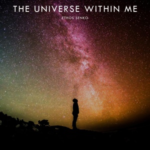 Обложка для Ethos Senko - The Universe Within Me