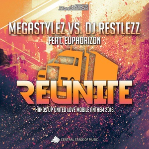 Обложка для Megastylez vs. DJ Restlezz feat. Euphorizon - Reunite (Danceboy Remix Edit)
