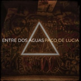 Обложка для Paco De Lucia - Entre Dos Aguas