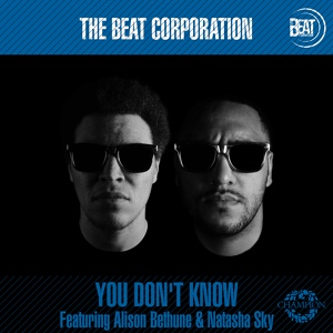 Обложка для The Beat Corporation feat. Alison Bethune, Natasha Sky - You Don't Know