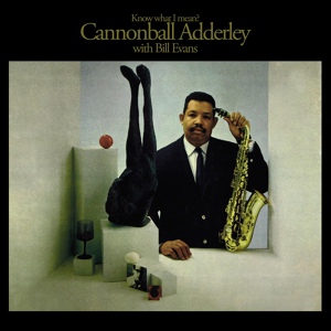 Обложка для Cannonball Adderley, Bill Evans - Who Cares?