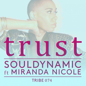 Обложка для Souldynamic feat. Miranda Nicole - Trust