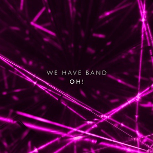 Обложка для We Have Band - Oh!