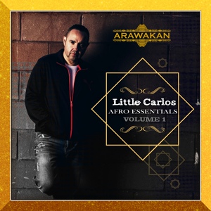 Обложка для Little Carlos - Little Carlos "Arawakan Afro Essentials", Vol. 1