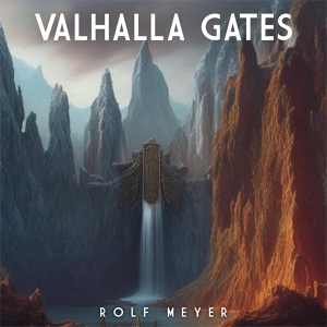 Обложка для Rolf Meyer - Valhalla Gates