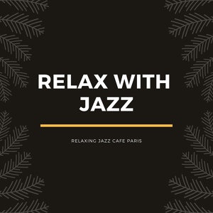 Обложка для Relax with Jazz - Lock in Jazz