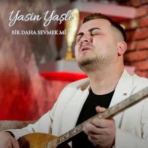 Обложка для Yasin Yaşlı - Bi Daha Sevmek mi