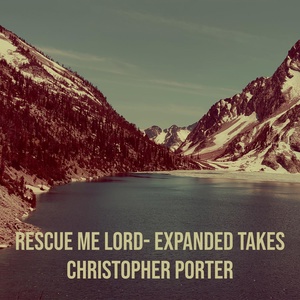 Обложка для Chris Porter - Rescue Me Lord (Demo)